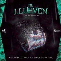 Me Llueven - Bad Bunny X Poeta Callejero X Mark B