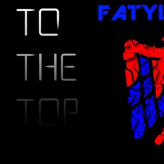 FATYL -To The Top