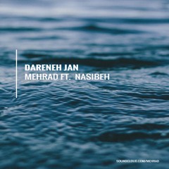 Mehrad_Ft._Nasibeh - Dareneh Jan