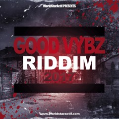 Good Vybz Riddim 2017