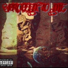 Proceed To Die {NakedCity} (Prod. By Splish Splash) 2nd VERSE DEMONED UPPP!!!