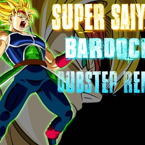 Super Saiyan Bardock Dubstep Remix