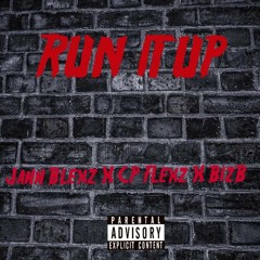 Jahh Blexz X CP Flexz X BizB - Run It Up