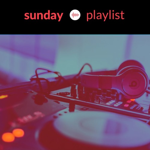 Sunday Playlist