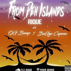 From Deh Islands Ft. BuGgz Capone & O.G Bump