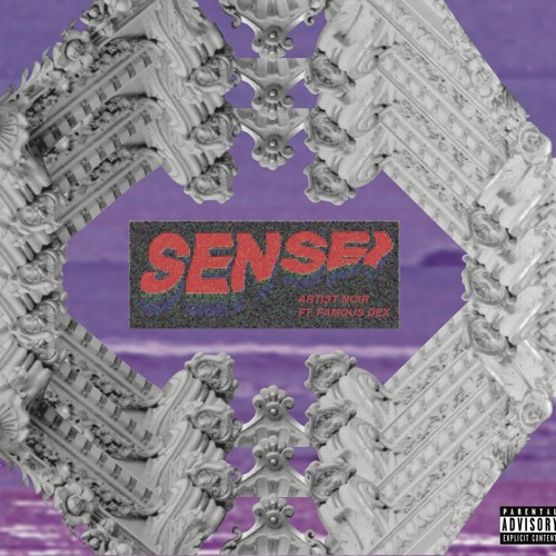 Sensei ft. Famous Dex