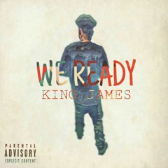 king James-We Ready(prod.All Pro studios)