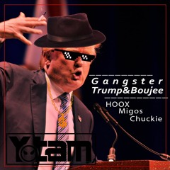 HOOX Vs Migos Vs Chuckie, ChildsPlay - Gangster Trump & Boujee (Yotam Mashilker Mashup)