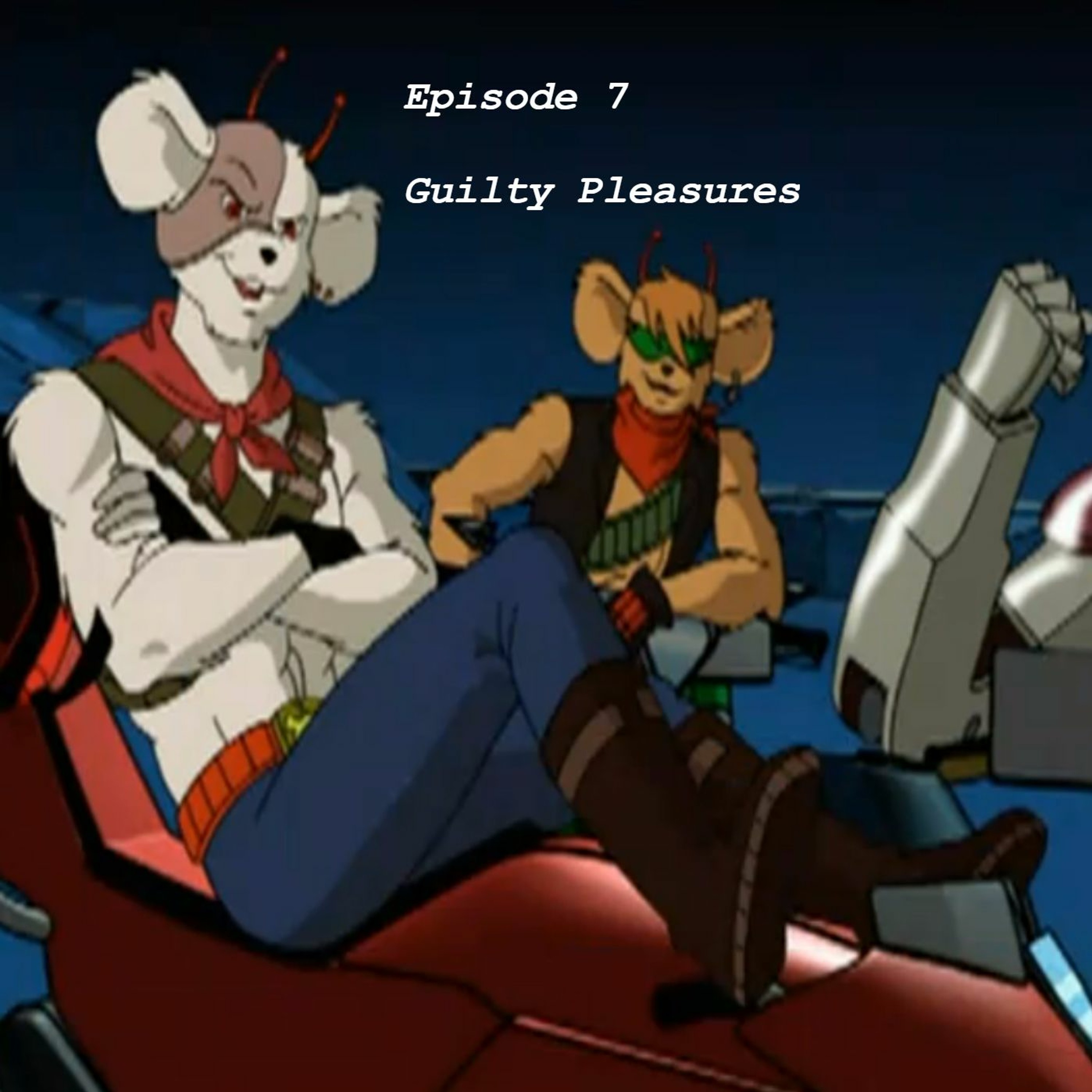 Episode 07: Guilty Pleasures episode artwork