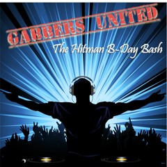 The Hitman @ Gabbers United The Hitman B-Day Revisited (I Love Terror!)