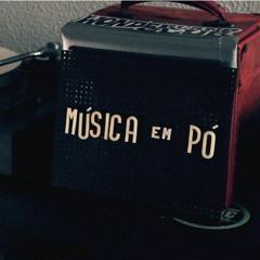 musica em pó (As Maquinas) intro em portugues
