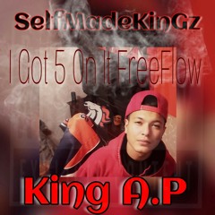 King A.P- I Got 5 On It (FreeFlow)