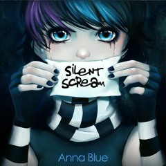 Anna Blue - Silent Scream