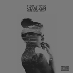 FROM TORONTO (Prod. Kevin Rolly)