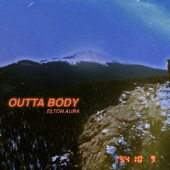 OUTTA BODY [prod. elton aura & brian.]