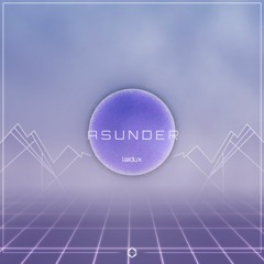Laidux - Asunder