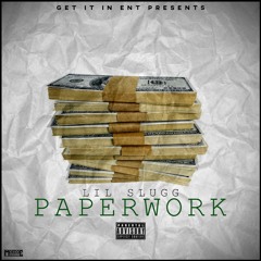 Lil Slugg - Paper Work