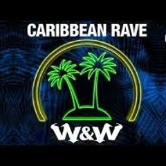 W&W - Caribbean Rave (Mike Williams Mashup)