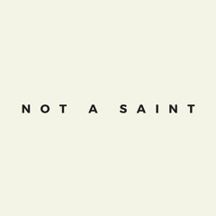 not a saint pt 2