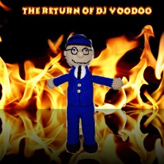 The Return of DJ Voodoo