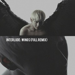 Interlude : Wings (Full Remix)