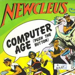 Newcleus - Computer Age (Petko Turner Edit) Re-Mastered