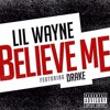 Lil Wayne - Believe Me (ft Drake) (REMIX)