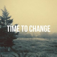 IT'S TIME TO CHANGE - New Years Motivation