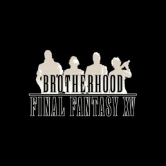 13. Benevolence -Final Fantasy XV Brotherhood OST