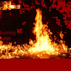 Burning Water