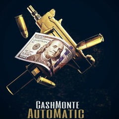 CashMonte - Automatic (Prod. By Akachi)