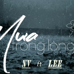 Mưa trong lòng - NV ft Lee