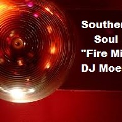 Southern Soul "Fire Mix" DJ Moe D