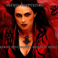 Within Temptation - And We Run (Dagger's Darkness Remix)