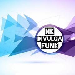 NK Divulga Funk MC TH - Foi Ela Que Me Fez Gozar Gostoso Feat. MC PR (Áudio Oficial)
