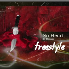 21 Savage No Heart Freestyle (no sense)