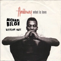 Haddaway - What Is Love (Michael Bilge Bootleg Edit) SKIP TO 15 SECONDS *CLICK BUY FOR  DOWNLOAD*
