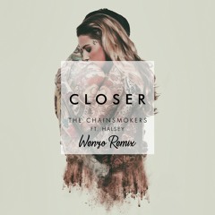 The Chainsmokers - Closer (feat. Halsey) [Wenzo Remix]