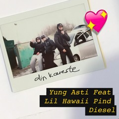 Yung Asti - Din Kæreste, feat. Lil Hawaii & Pind Diesel (prod. Olympic Sport)