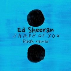 Ed Sheeran - Shape Of You (D!BAK Remix)