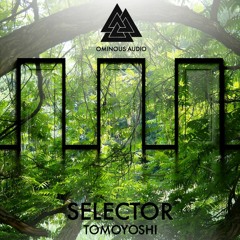 TOMOYOSHI - Selector (FREE DOWNLOAD