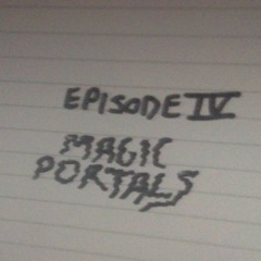 episode 4 - magic portals