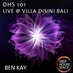 Deep House Space 101 - Ben Kay live @ Villa Disini Bali