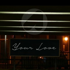 Your Love