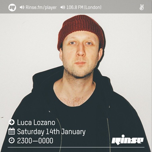 Stream Rinse FM Podcast Luca Lozano 14th January 2017 by Rinse FM