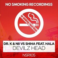 Dr. K & Nii Vs Shiha Feat. Hala - Devilz Head