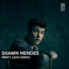 Shawn Mendes - Mercy (Akki Remix)[Free]