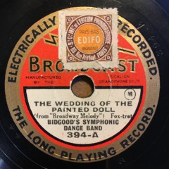 The Wedding Of The Painted Doll - Bidgood's Symphonic Dance Band - Broadcast 394 - A