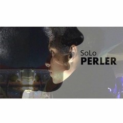 S0L0  -  Perler  (Orignal Mix)