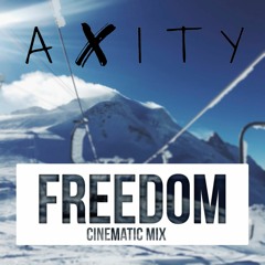 Axity - Freedom (Cinematic Mix)